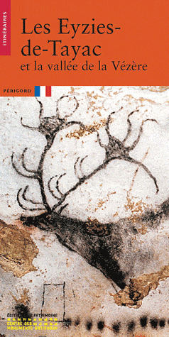 Les Eyzies-de-Tayac - Et la vallée de la Vézère - Collection Itinéraires