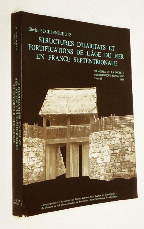  Structures D'Habitats et Fortifications de L'Age du fer en France Septentrionale  