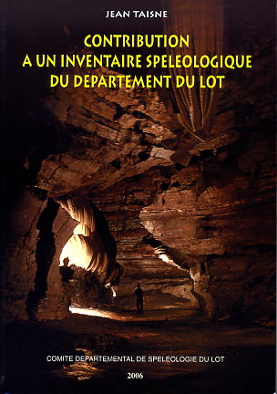 Inventaire spéléologique du département du Lot  + additif 2014