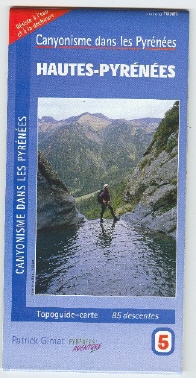Canyonisme dans les Pyrénées: 5. Hautes Pyrénées