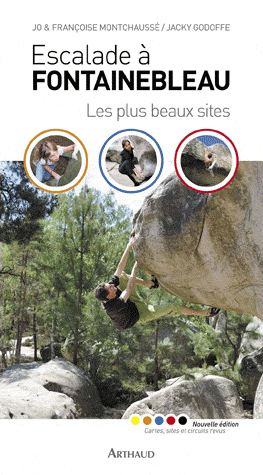  Escalade à Fontainebleau - Les plus beaux sites édition revue et augmentée