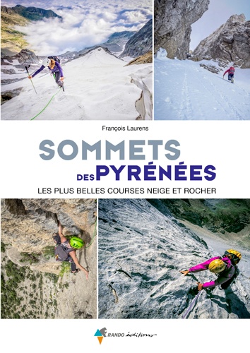Sommets des Pyrénées - Les plus belles courses : neige et rocher - 