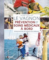 Le Vagnon Prévention et soins médicaux à bord - Sécurité, gestion des risques, actes médicaux -