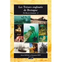 Les trésors engloutis de Bretagne 2 - De Brest à Lorient 