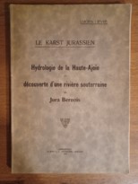 Le Karst jurassien. Hydrologie de la Haute-Ajoie et découverte d'une rivière souterraine du Jura bernois.