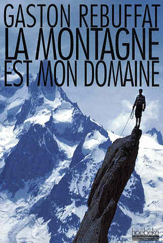 La montagne est mon domaine 
