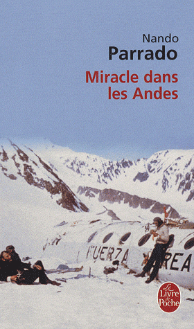 Miracle dans les Andes - 72 jours dans les montagnes et ma longue marche pour rentrer