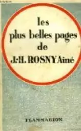 Les Plus belles pages de J.-H. Rosny Aîné (littérature)-