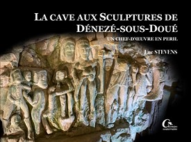 La cave aux sculptures de Dénezé-sous-Doué - tome 1 un chef d'oeuvre en péril