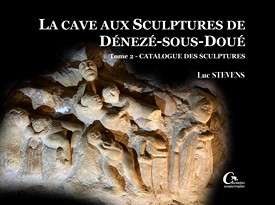 La cave aux sculptures de Dénezé-sous-Doué - tome 2 Catalogue des sculptures