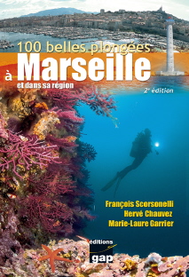 100 belles plongées à Marseille et dans sa région - 2è édition