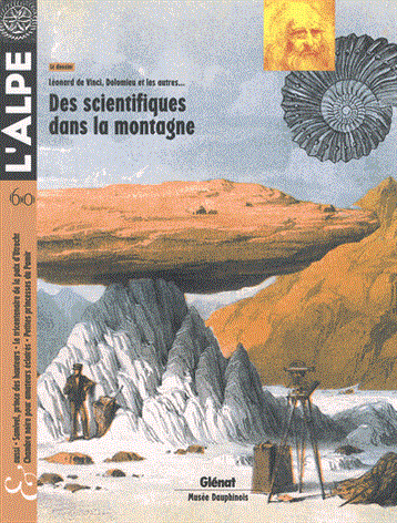  L'Alpe N° 60 -   Des scientifiques dans la montagne - Léonard de Vinci, Dolomieu et les autres...