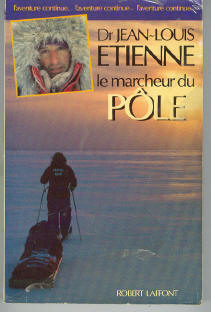 Le marcheur du Pôle - Dr Jean Louis Etienne