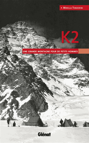 K2 - Une grande montagne pour de petits hommes