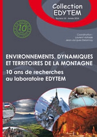 Environnements, Dynamiques et Territoires de la Montagne: Dix ans de recherches au laboratoire EDYTEM - coll Edytem n° 16