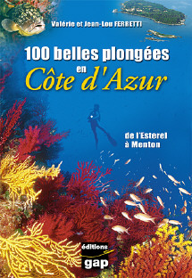 100 belles plongées en Côte d'Azur : (de l'Esterel à Menton)
