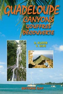 Guadeloupe: canyons, gouffres, découvertes