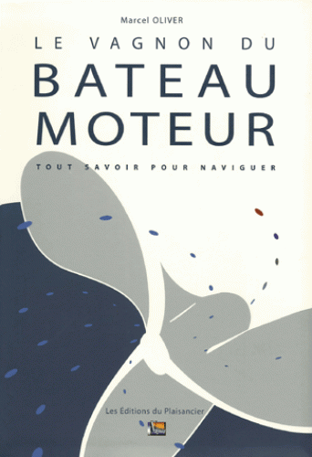 Le Vagnon du bateau moteur - Tout savoir pour naviguer (Relié) 
