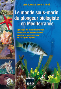 Le monde sous-marin du plongeur biologiste en Méditerranée  (1è édition)
