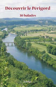 Découvrir le Perigord - 30 balades