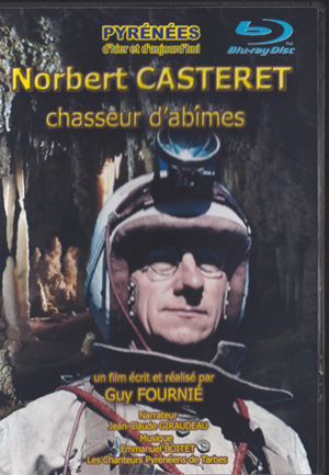 Norbert CASTERET, Chasseur d’abîmes - DVD