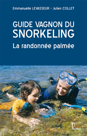 Guide Vagnon du snorkeling. La randonnée palmée
