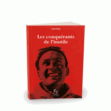 Les conquérants de l'inutile - préface de Jean Christophe Rufin)