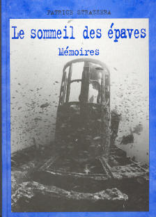 Le sommeil des épaves - Mémoires