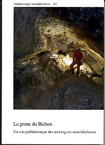 La grotte du Bichon : un site préhistorique des Montagnes Neuchatelloises  (+ CD-Rom)