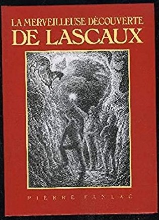 La merveilleuse découverte de lascaux