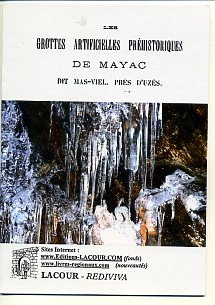 Les grottes artificielles préhistoriques de Mayac dit Mas Viel près d'Uzès