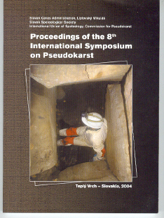 Proceeding of the 8th International Symposium on Pseudokarst - Teply Vrch - Slovakia, 2004