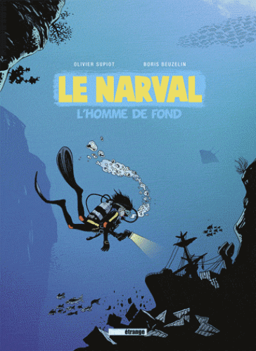 Le Narval Tome 1 - L'homme de fond