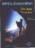 Spéléoguide: Ariège - Pyrénées (tome 1)