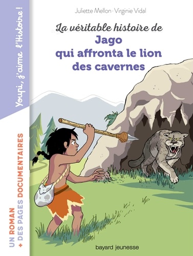 La véritable histoire de Jago qui affronta le lion des cavernes