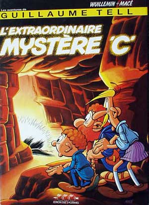 L'extraordinaire mystère C (Guillaume Tell)