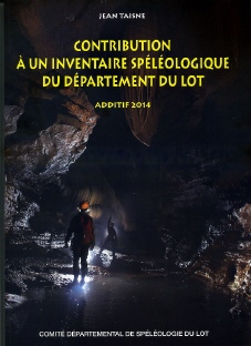 Inventaire spéléologique du département du Lot  + additif 2014