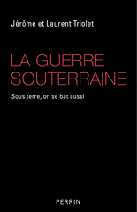 La guerre souterraine