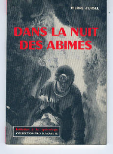 Dans la nuit des abîmes: initiation à la spéléologie