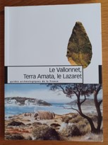 Le Vallonnet, Terra Amata, le Lazaret - Un million d'années de présence humaine sur le littoral méditerranéen