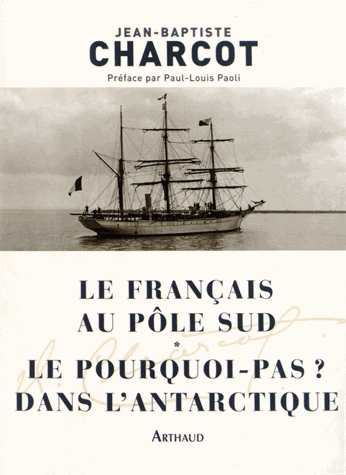 Le Français au pôle Sud - Le pourquoi-Pas ? dans l'Antarctique