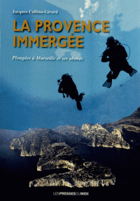 La Provence immergée - Plongées à Marseille et ses abords