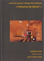 Histoire de desob - Actes du premier colloque francophone  (Spelunca Memoires n° 38)