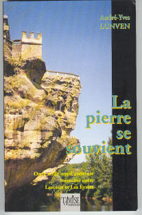 La pierre se souvient - onze mille ans d'aventure humaine entre Lascaux et Les Eyzies