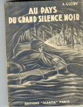 Au pays du grand silence noir: explorations souterraines