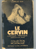 Le Cervin: tome premier - l'époque héroïque 1857-1867