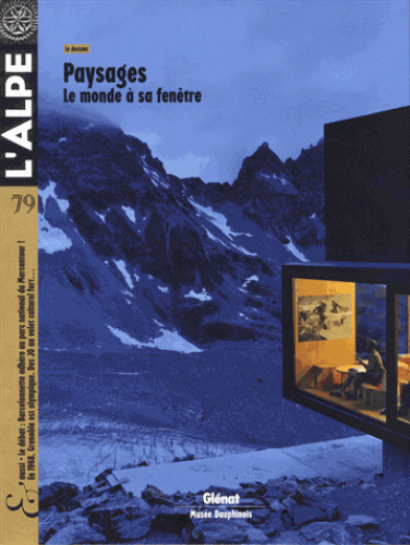 L'Alpe N° 79 (Broché) Paysages - Le monde à sa fenêtre