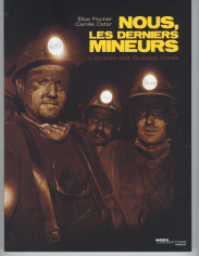 Nous, les derniers mineurs: L'épopée des geules noires