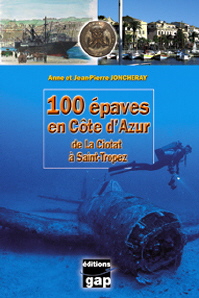 100 épaves en Côte d'Azur 1: de la Ciotat à Saint Tropez