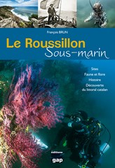 Le Roussillon sous-marin - Sites - Faune et Flore - Histoire - Découverte du littoral Catalan